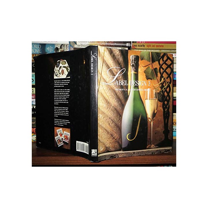 Label Designs Vol. 3: The Best New U. S. And International Collection